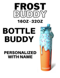 Frost Buddy - Bottle Buddy Pre-Order