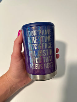 Standard Can Cooler - I don't have a resting bitch face i'm just a bitch that needs a rest