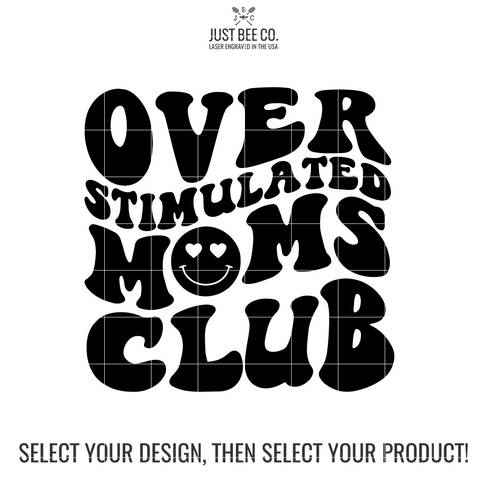 Overstimulated Mom's Club Smiley Mom