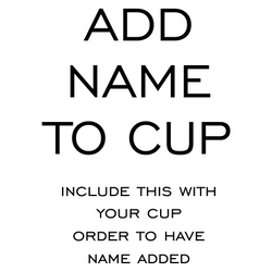 Add Name to Cup